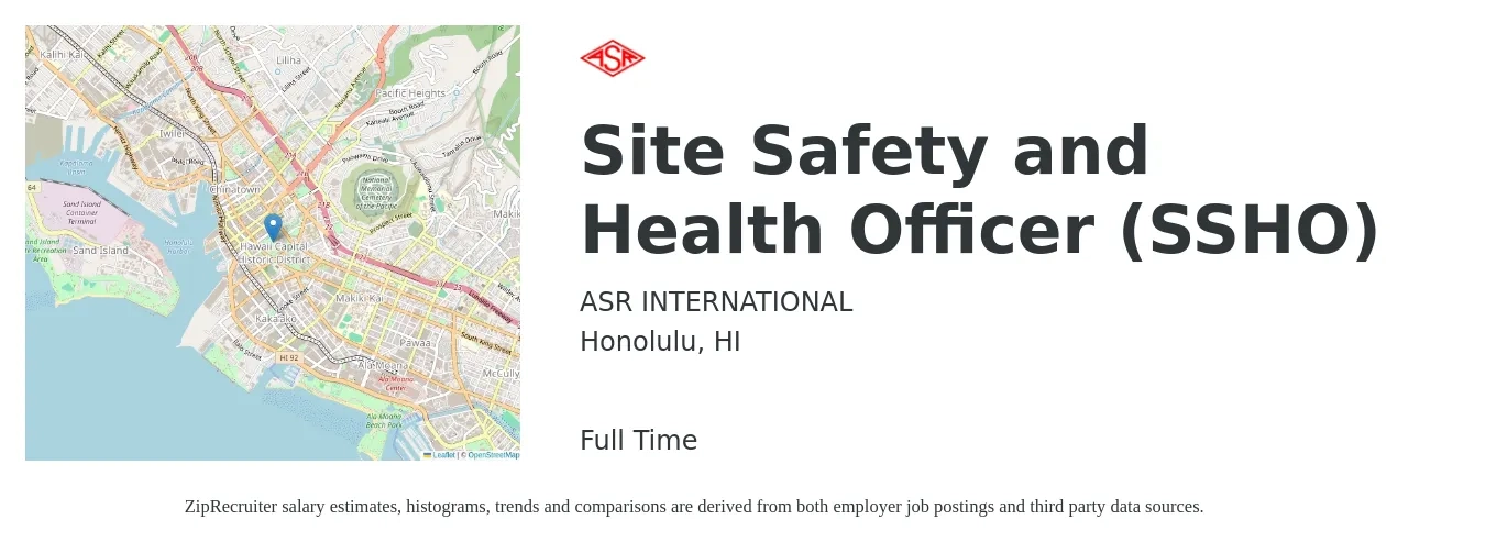 ASR INTERNATIONAL job posting for a Site Safety and Health Officer (SSHO) in Honolulu, HI with a salary of $97,000 to $116,000 Yearly with a map of Honolulu location.