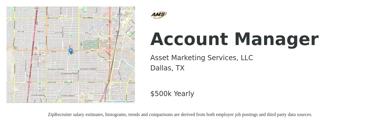Asset Marketing Services, LLC job posting for a Account Manager in Dallas, TX with a salary of $500,000 Yearly with a map of Dallas location.