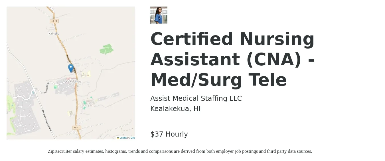 Assist Medical Staffing LLC job posting for a Certified Nursing Assistant (CNA) - Med/Surg Tele in Kealakekua, HI with a salary of $39 Hourly with a map of Kealakekua location.