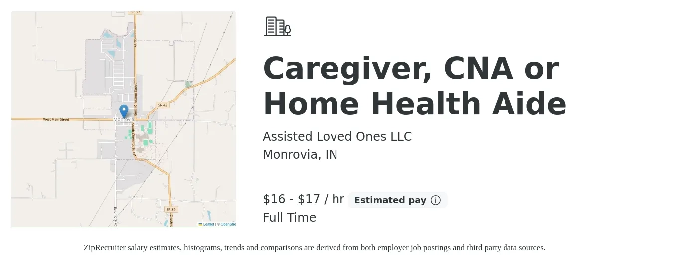 Assisted Loved Ones LLC job posting for a Caregiver, CNA or Home Health Aide in Monrovia, IN with a salary of $17 to $18 Hourly with a map of Monrovia location.