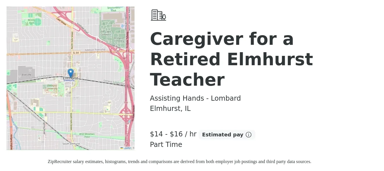 Assisting Hands - Lombard job posting for a Caregiver for a Retired Elmhurst Teacher in Elmhurst, IL with a salary of $16 to $17 Hourly with a map of Elmhurst location.