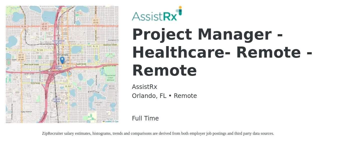 AssistRx job posting for a Project Manager - Healthcare- Remote - Remote in Orlando, FL with a salary of $73,200 to $114,700 Yearly with a map of Orlando location.