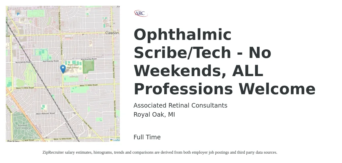 Associated Retinal Consultants job posting for a Ophthalmic Scribe/Tech - No Weekends, ALL Professions Welcome in Royal Oak, MI with a salary of $18 to $24 Hourly with a map of Royal Oak location.