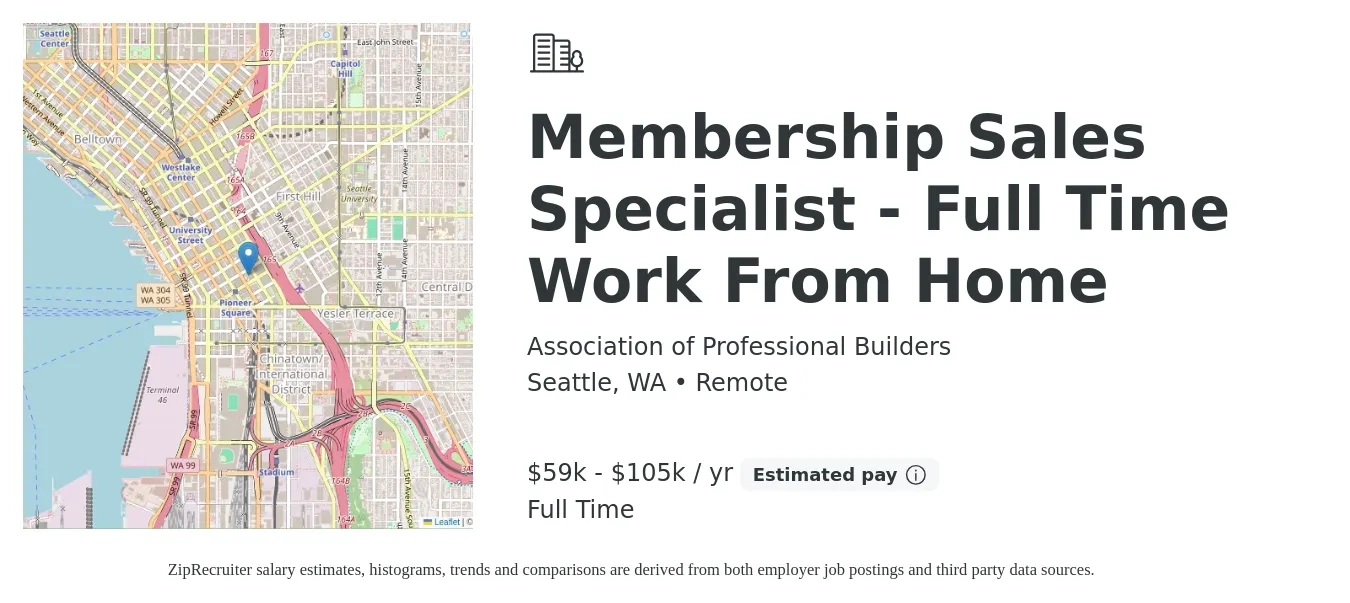 Association of Professional Builders job posting for a Membership Sales Specialist - Full Time Work From Home in Seattle, WA with a salary of $58,000 to $105,000 Yearly with a map of Seattle location.