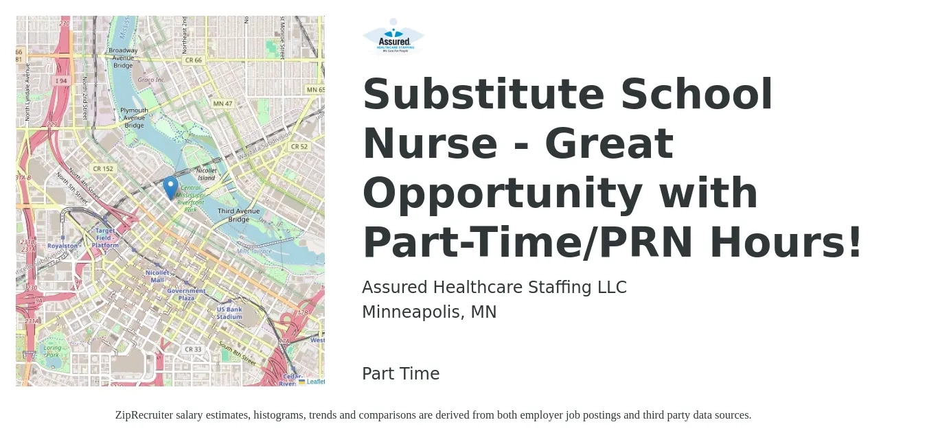 Assured Healthcare Staffing LLC job posting for a Substitute School Nurse - Great Opportunity with Part-Time/PRN Hours! in Minneapolis, MN with a salary of $17 to $30 Hourly with a map of Minneapolis location.