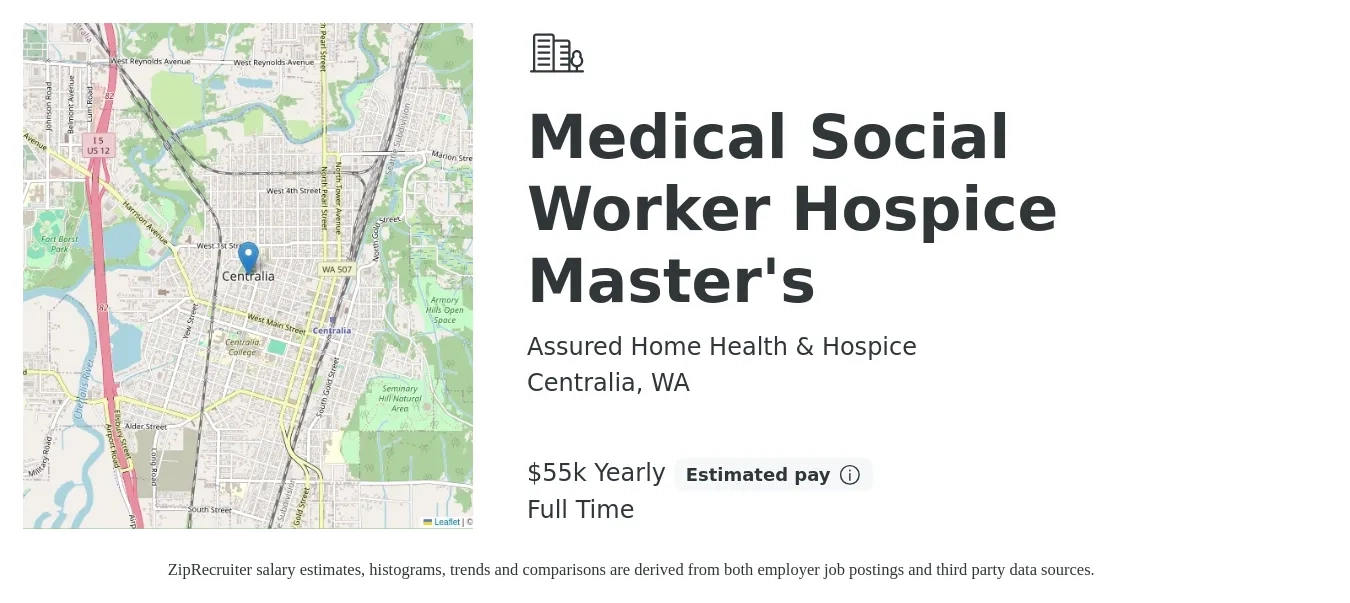 Assured Home Health & Hospice job posting for a Medical Social Worker Hospice Master's in Centralia, WA with a salary of $56,000 Yearly with a map of Centralia location.