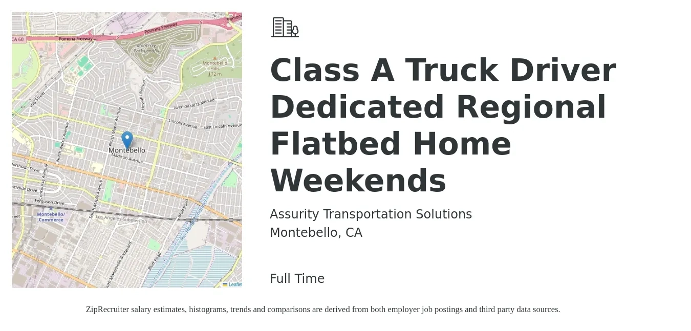 Assurity Transportation Solutions job posting for a Class A Truck Driver Dedicated Regional Flatbed Home Weekends in Montebello, CA with a salary of $1,400 to $1,700 Weekly with a map of Montebello location.