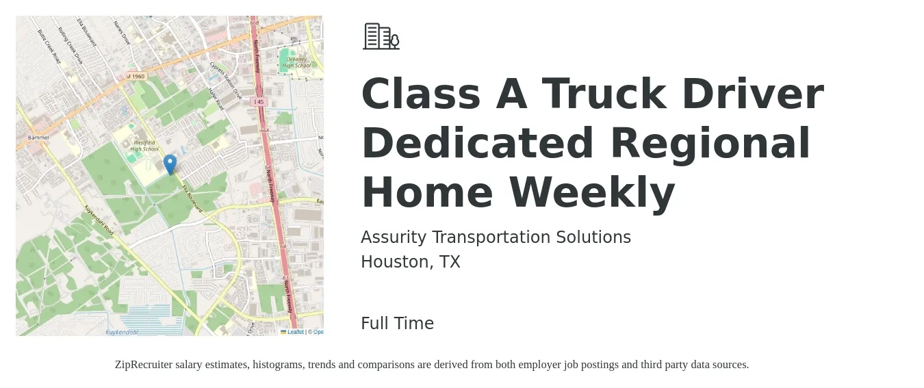 Assurity Transportation Solutions job posting for a Class A Truck Driver Dedicated Regional Home Weekly in Houston, TX with a salary of $1,600 to $1,900 Weekly with a map of Houston location.