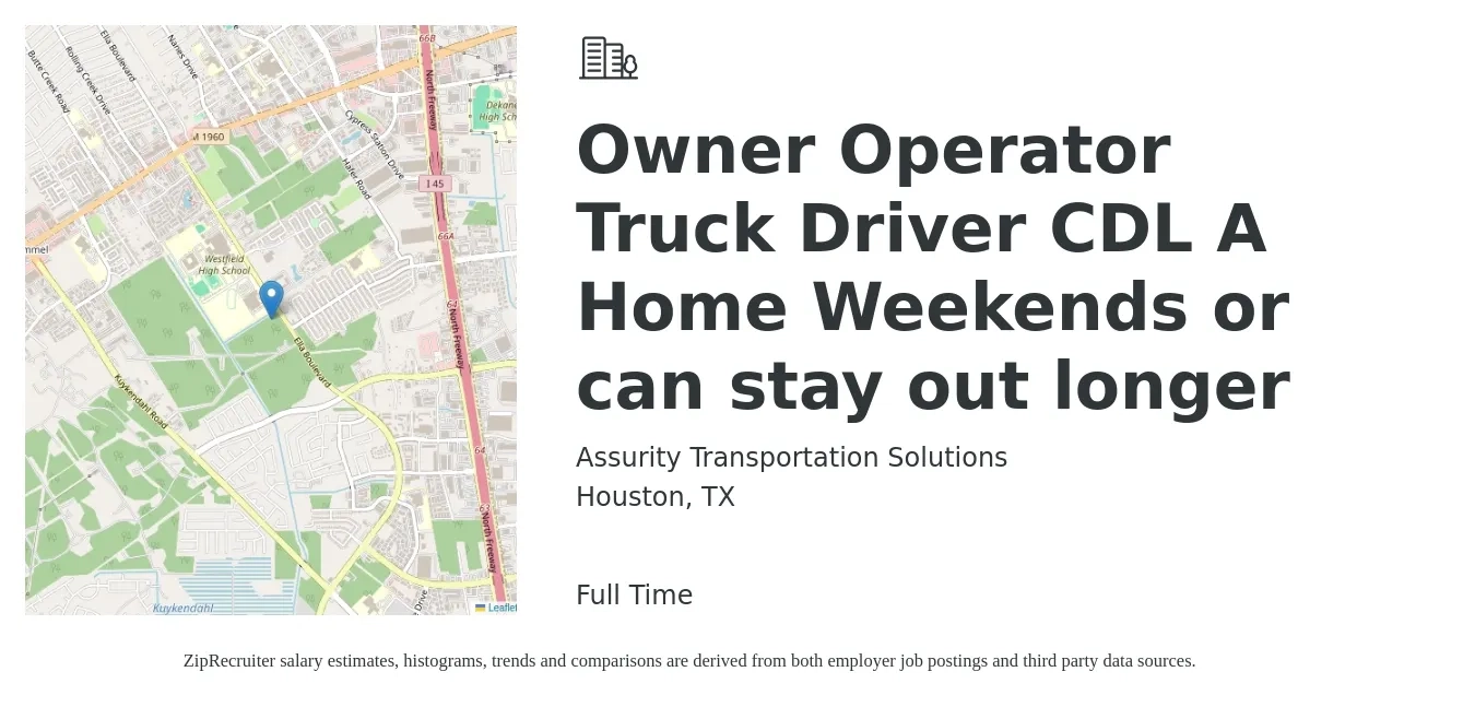 Assurity Transportation Solutions job posting for a Owner Operator Truck Driver CDL A Home Weekends or can stay out longer in Houston, TX with a salary of $8,000 to $14,000 Weekly with a map of Houston location.