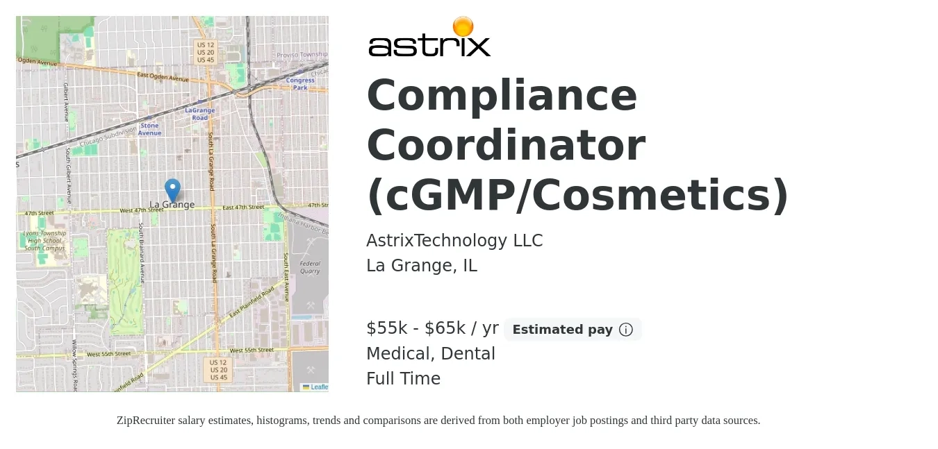 AstrixTechnology LLC job posting for a Compliance Coordinator (cGMP/Cosmetics) in La Grange, IL with a salary of $55,000 to $65,000 Yearly and benefits including dental, and medical with a map of La Grange location.