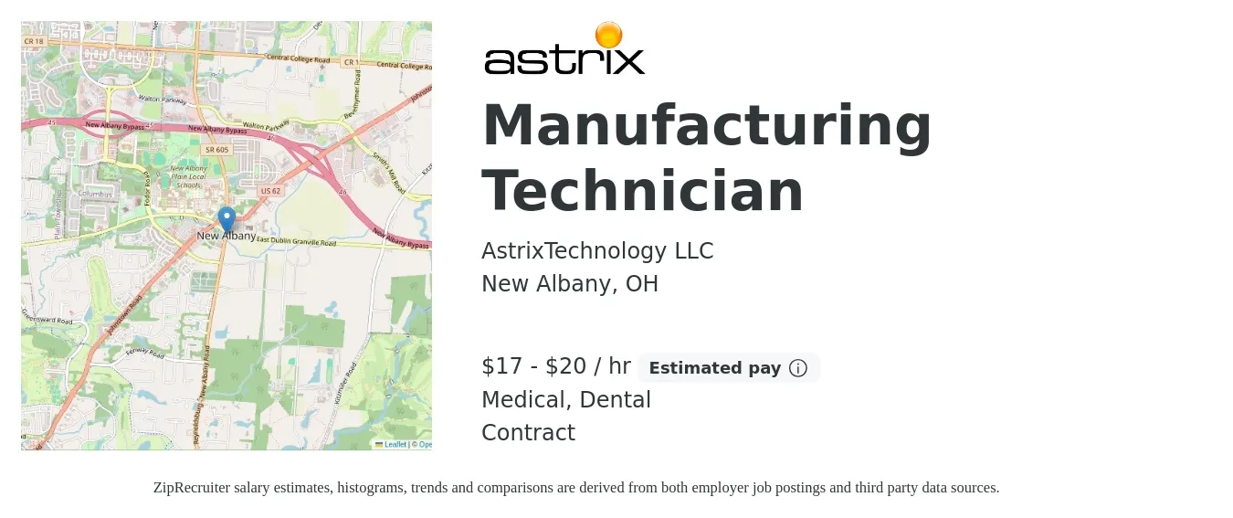 AstrixTechnology LLC job posting for a Manufacturing Technician in New Albany, OH with a salary of $18 to $21 Hourly and benefits including dental, and medical with a map of New Albany location.