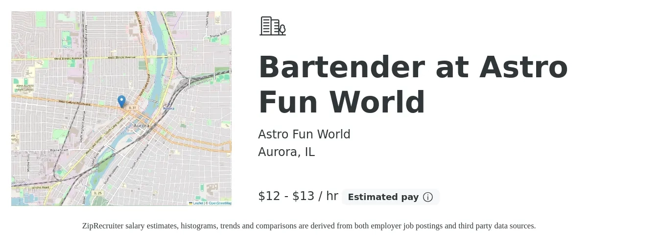 Astro Fun World job posting for a Bartender at Astro Fun World in Aurora, IL with a salary of $13 to $14 Hourly with a map of Aurora location.