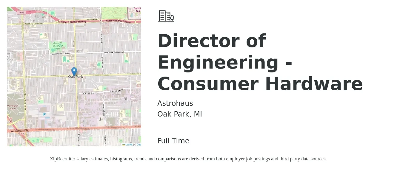 Astrohaus job posting for a Director of Engineering - Consumer Hardware in Oak Park, MI with a salary of $130,500 to $233,400 Yearly with a map of Oak Park location.