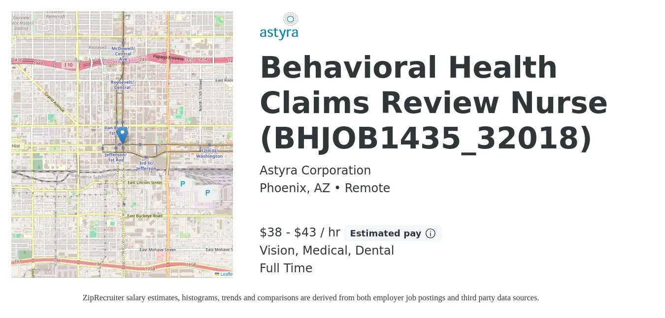 Astyra Corporation job posting for a Behavioral Health Claims Review Nurse (BHJOB1435_32018) in Phoenix, AZ with a salary of $40 to $45 Hourly and benefits including dental, medical, and vision with a map of Phoenix location.