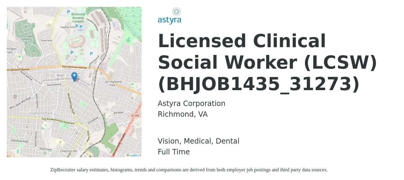Astyra Corporation job posting for a Licensed Clinical Social Worker (LCSW) (BHJOB1435_31273) in Richmond, VA with a salary of $71,300 to $110,800 Yearly and benefits including dental, medical, pto, and vision with a map of Richmond location.