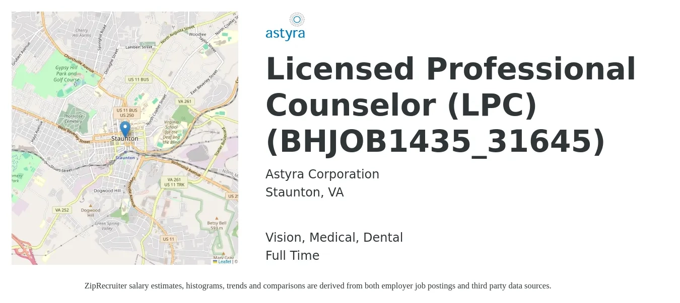 Astyra Corporation job posting for a Licensed Professional Counselor (LPC) (BHJOB1435_31645) in Staunton, VA with a salary of $57,500 to $78,700 Yearly and benefits including life_insurance, medical, retirement, vision, and dental with a map of Staunton location.