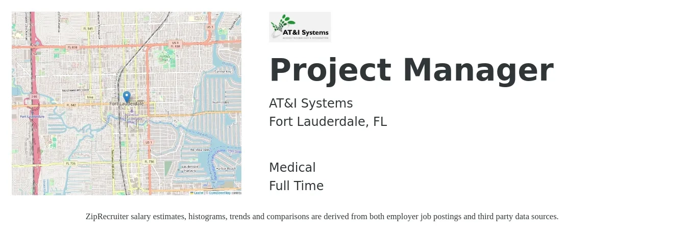 AT&I Systems job posting for a Project Manager in Fort Lauderdale, FL with a salary of $74,800 to $117,200 Yearly and benefits including medical, and retirement with a map of Fort Lauderdale location.