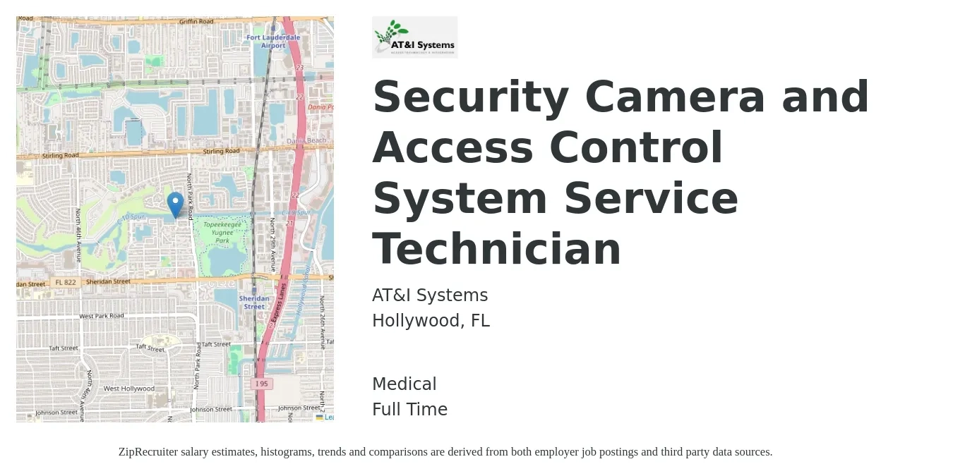 AT&I Systems job posting for a Security Camera and Access Control System Service Technician in Hollywood, FL with a salary of $22 to $31 Hourly and benefits including medical, and retirement with a map of Hollywood location.