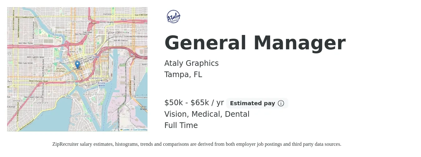 Ataly Graphics job posting for a General Manager in Tampa, FL with a salary of $50,000 to $65,000 Yearly and benefits including pto, retirement, vision, dental, life_insurance, and medical with a map of Tampa location.