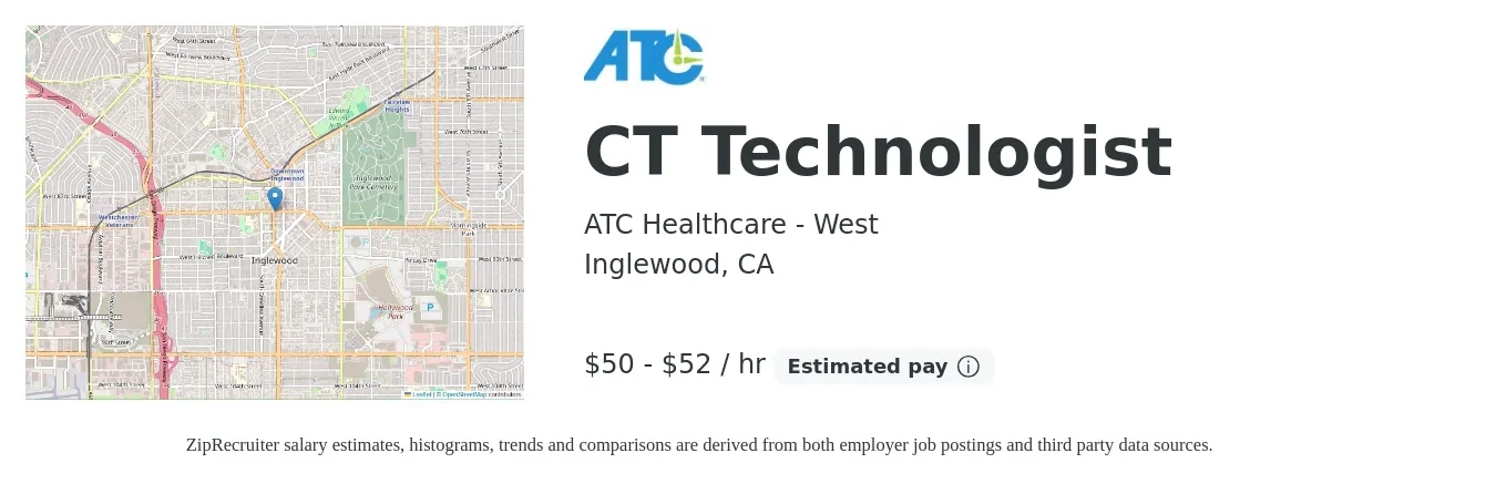 ATC Healthcare - West job posting for a CT Technologist in Inglewood, CA with a salary of $52 to $55 Hourly with a map of Inglewood location.