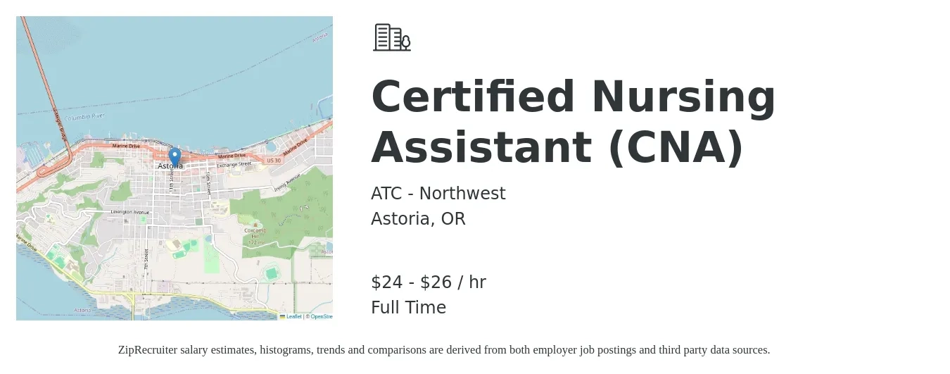 ATC - Northwest job posting for a Certified Nursing Assistant (CNA) in Astoria, OR with a salary of $25 to $28 Hourly with a map of Astoria location.