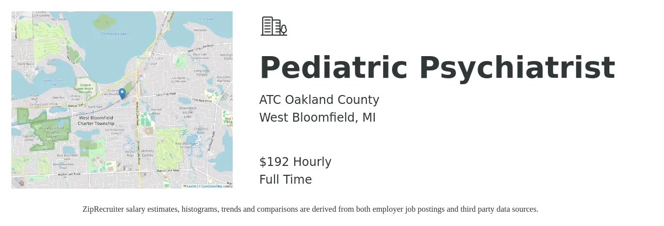 ATC Oakland County job posting for a Pediatric Psychiatrist in West Bloomfield, MI with a salary of $200 Hourly with a map of West Bloomfield location.