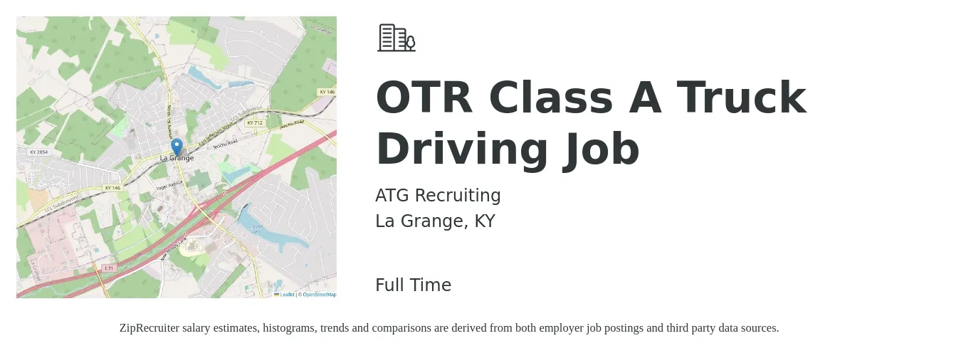 ATG Recruiting job posting for a OTR Class A Truck Driving Job in La Grange, KY with a salary of $1,200 to $1,500 Weekly with a map of La Grange location.