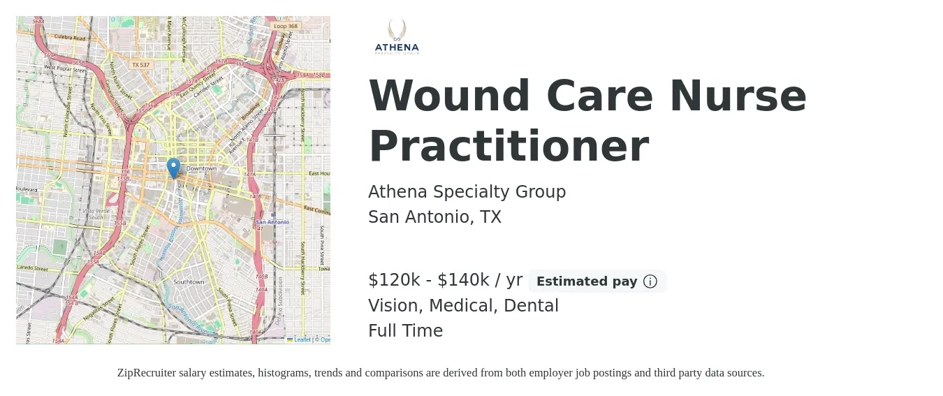 Athena Specialty Group job posting for a Wound Care Nurse Practitioner in San Antonio, TX with a salary of $120,000 to $140,000 Yearly and benefits including pto, retirement, vision, dental, life_insurance, and medical with a map of San Antonio location.