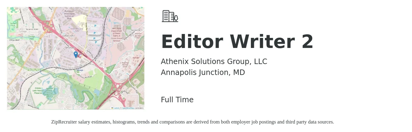 Athenix Solutions Group, LLC job posting for a Editor Writer 2 in Annapolis Junction, MD with a salary of $71,400 to $111,500 Yearly with a map of Annapolis Junction location.