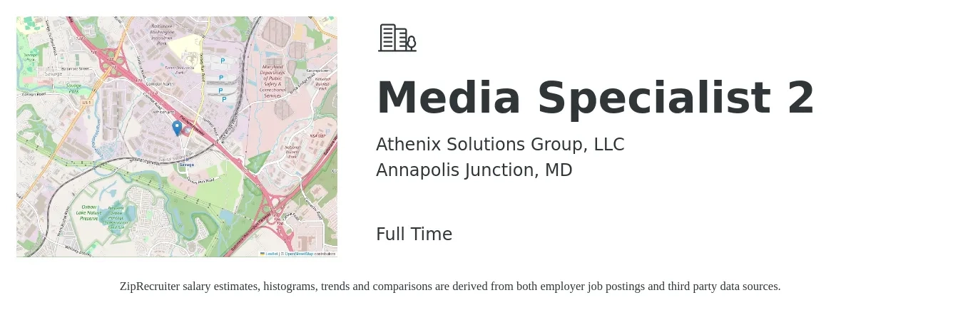 Athenix Solutions Group, LLC job posting for a Media Specialist 2 in Annapolis Junction, MD with a salary of $21 to $37 Hourly with a map of Annapolis Junction location.