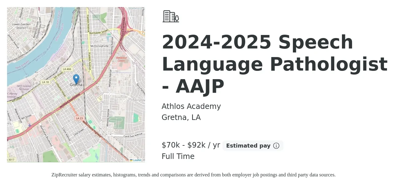 Athlos Academy job posting for a 2024-2025 Speech Language Pathologist - AAJP in Gretna, LA with a salary of $70,000 to $92,000 Yearly with a map of Gretna location.
