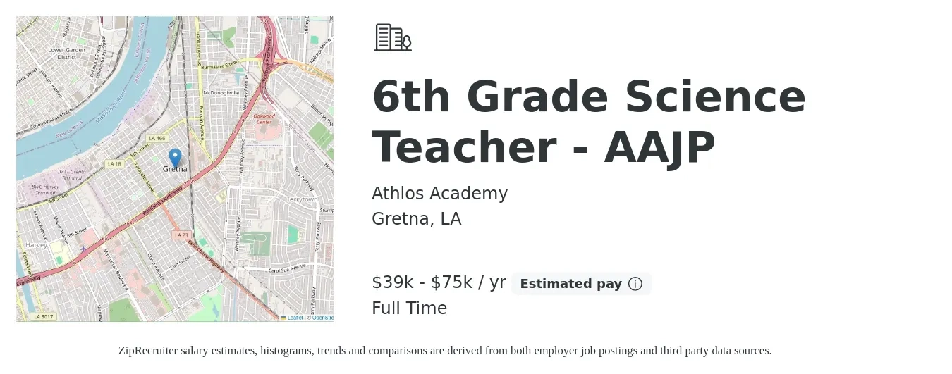 Athlos Academy job posting for a 6th Grade Science Teacher - AAJP in Gretna, LA with a salary of $39,800 to $75,361 Yearly with a map of Gretna location.