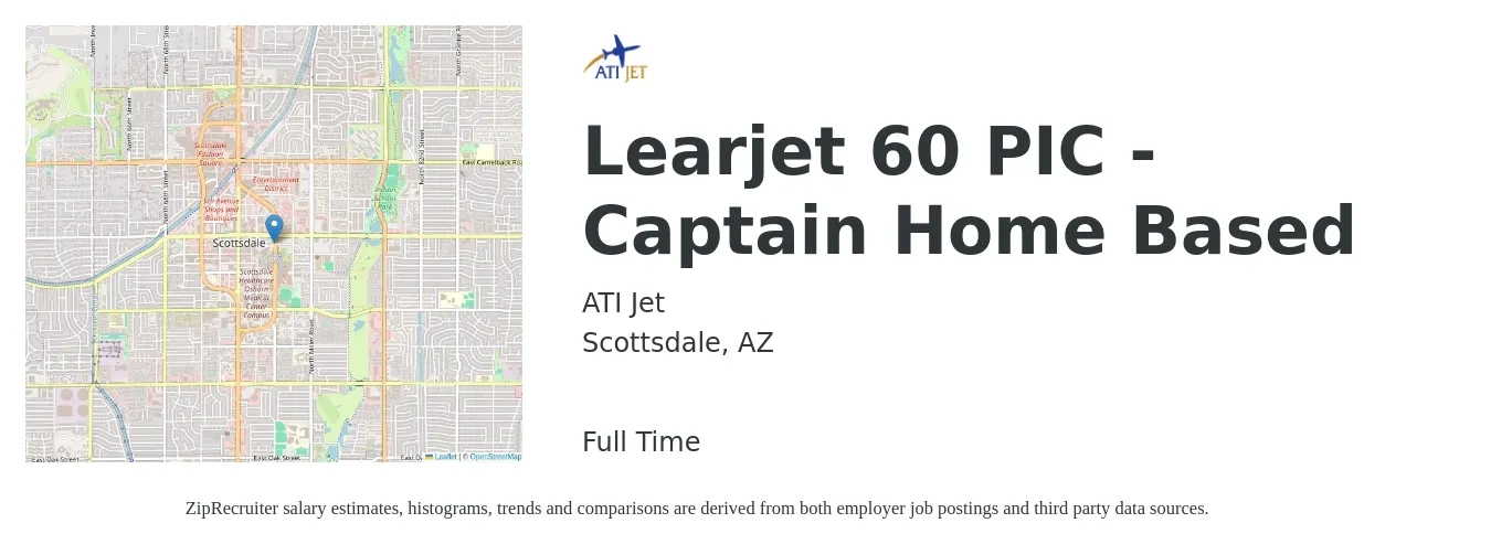 ATI Jet job posting for a Learjet 60 PIC - Captain Home Based in Scottsdale, AZ with a salary of $175,400 to $211,700 Yearly with a map of Scottsdale location.