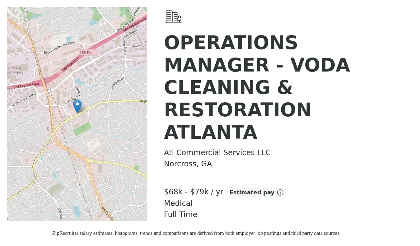 Atl Commercial Services LLC job posting for a OPERATIONS MANAGER - VODA CLEANING & RESTORATION ATLANTA in Norcross, GA with a salary of $68,500 to $79,000 Yearly and benefits including medical, and pto with a map of Norcross location.