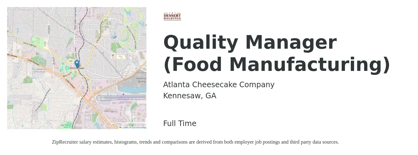 Atlanta Cheesecake Company job posting for a Quality Manager (Food Manufacturing) in Kennesaw, GA with a salary of $40,700 to $125,700 Yearly with a map of Kennesaw location.