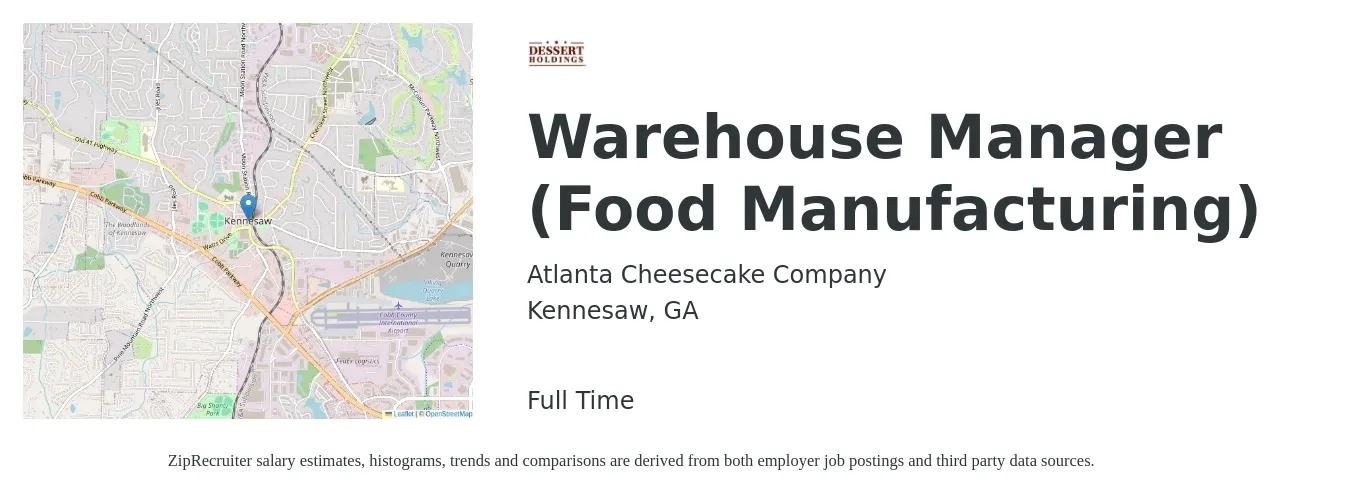 Atlanta Cheesecake Company job posting for a Warehouse Manager (Food Manufacturing) in Kennesaw, GA with a salary of $43,000 to $61,000 Yearly with a map of Kennesaw location.