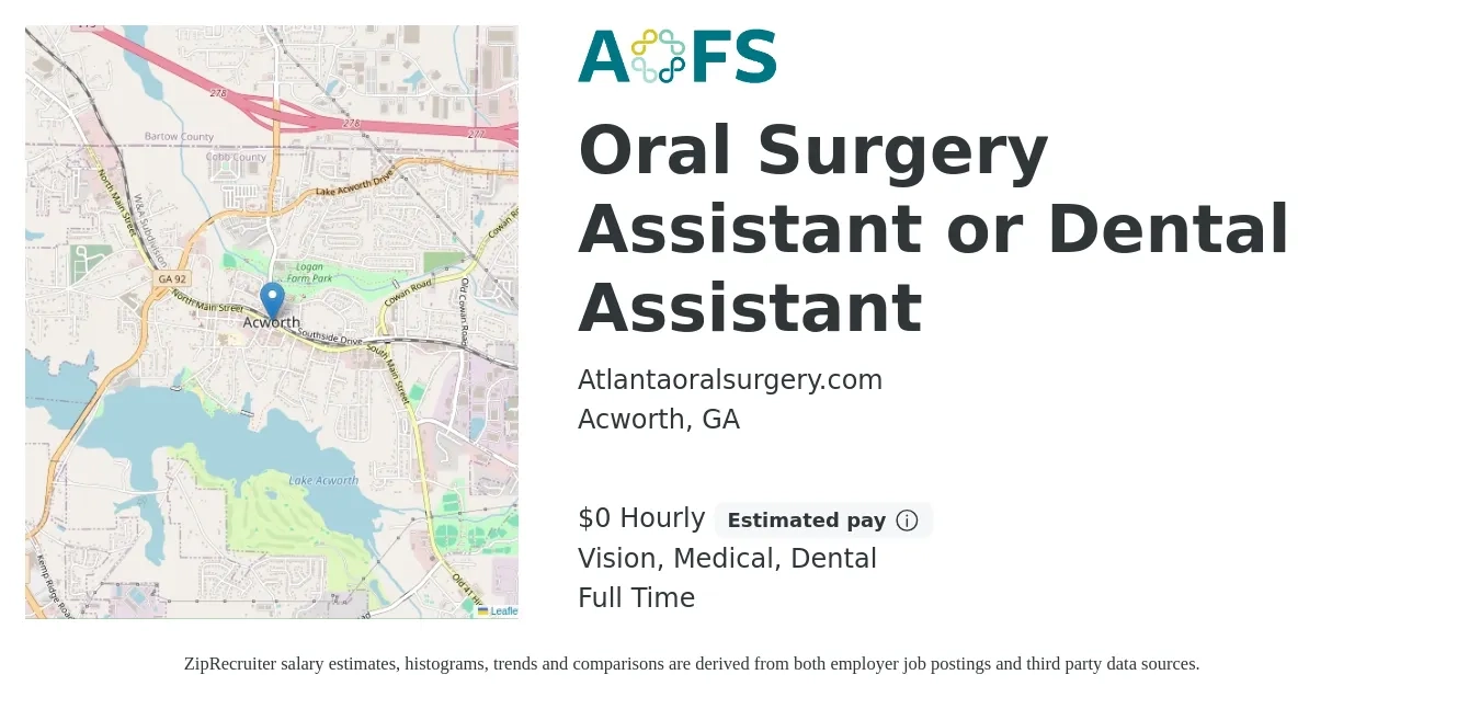 Atlantaoralsurgery.com job posting for a Oral Surgery Assistant or Dental Assistant in Acworth, GA with a salary of $1 to $1 Hourly and benefits including vision, dental, life_insurance, medical, and retirement with a map of Acworth location.