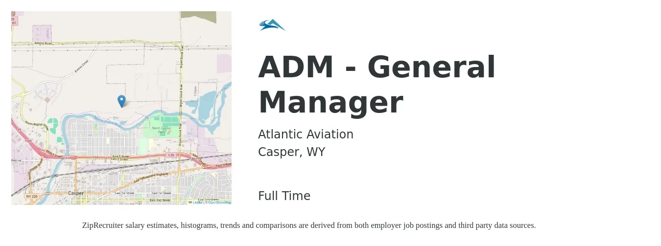 Atlantic Aviation job posting for a ADM - General Manager in Casper, WY with a salary of $53,300 to $98,900 Yearly with a map of Casper location.