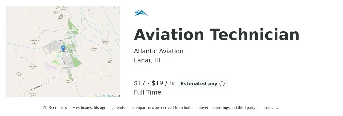 Atlantic Aviation job posting for a Aviation Technician in Lanai, HI with a salary of $18 to $20 Hourly with a map of Lanai location.
