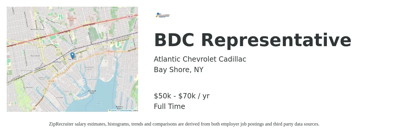 Atlantic Chevrolet Cadillac job posting for a BDC Representative in Bay Shore, NY with a salary of $50,000 to $70,000 Yearly with a map of Bay Shore location.