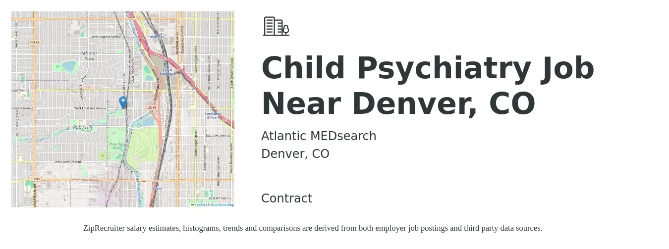 Atlantic MEDsearch job posting for a Child Psychiatry Job Near Denver, CO in Denver, CO with a salary of $257,200 to $338,500 Yearly with a map of Denver location.