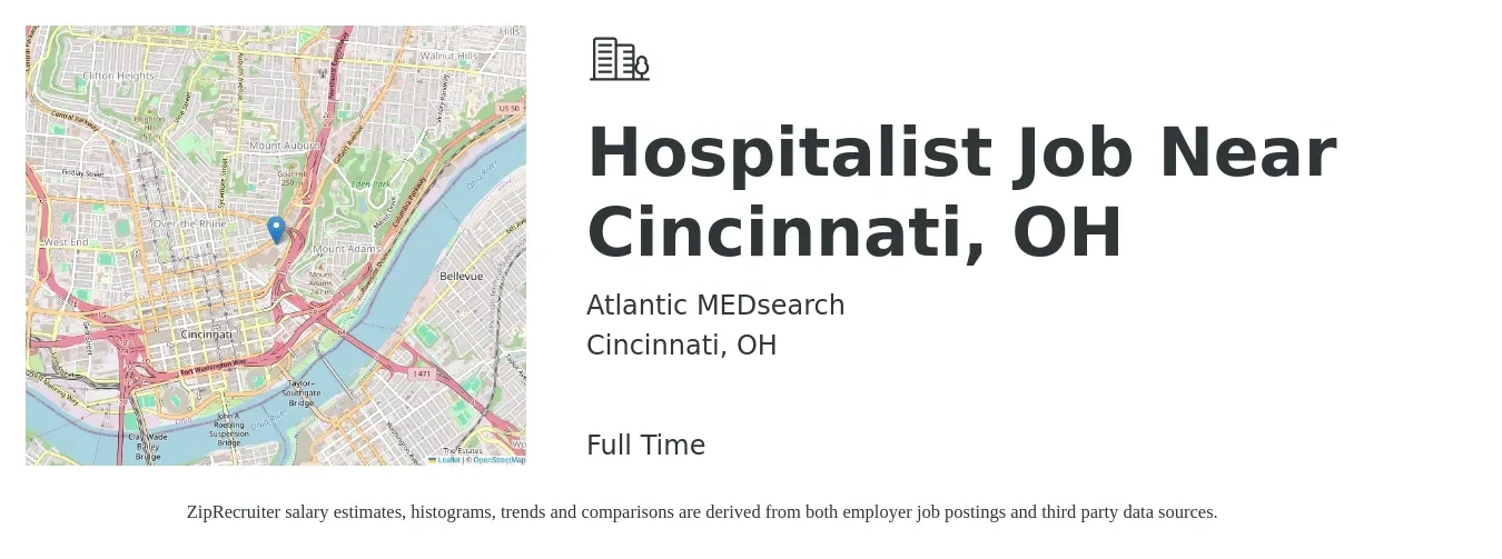 Atlantic MEDsearch job posting for a Hospitalist Job Near Cincinnati, OH in Cincinnati, OH with a salary of $120 to $158 Hourly with a map of Cincinnati location.