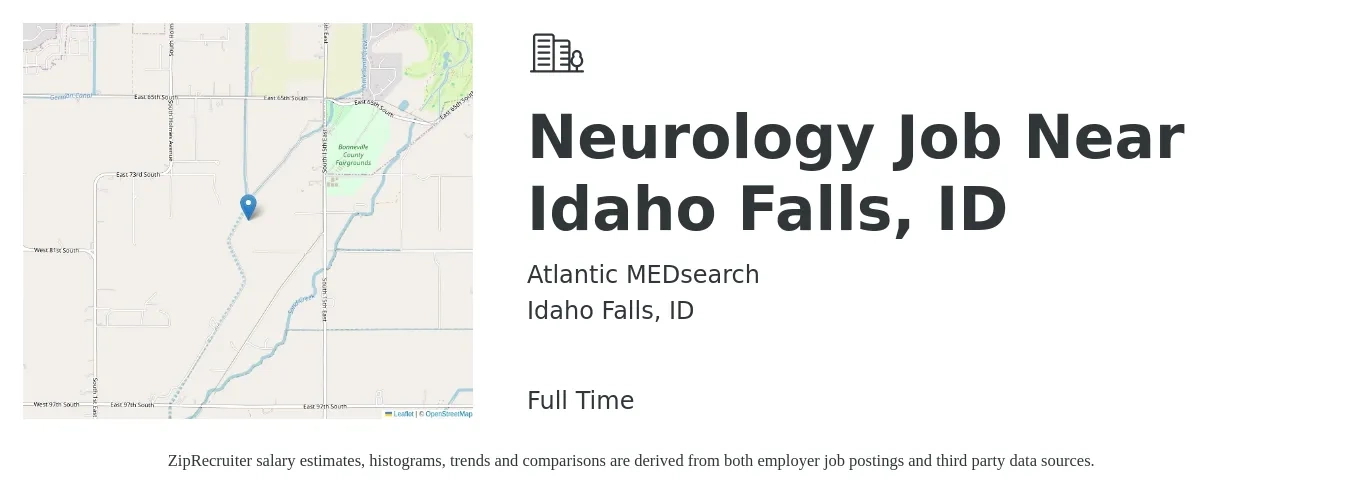 Atlantic MEDsearch job posting for a Neurology Job Near Idaho Falls, ID in Idaho Falls, ID with a salary of $307,800 to $384,200 Yearly with a map of Idaho Falls location.