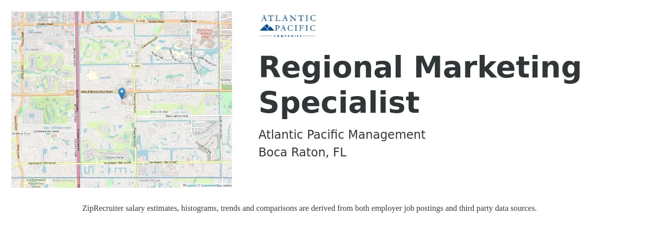 Atlantic Pacific Management job posting for a Regional Marketing Specialist in Boca Raton, FL with a salary of $45,100 to $66,400 Yearly and benefits including dental, life_insurance, medical, retirement, and vision with a map of Boca Raton location.