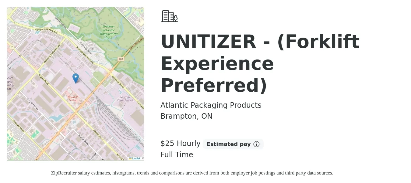 Atlantic Packaging Products job posting for a UNITIZER - (Forklift Experience Preferred) in Brampton, ON with a salary of $26 Hourly with a map of Brampton location.