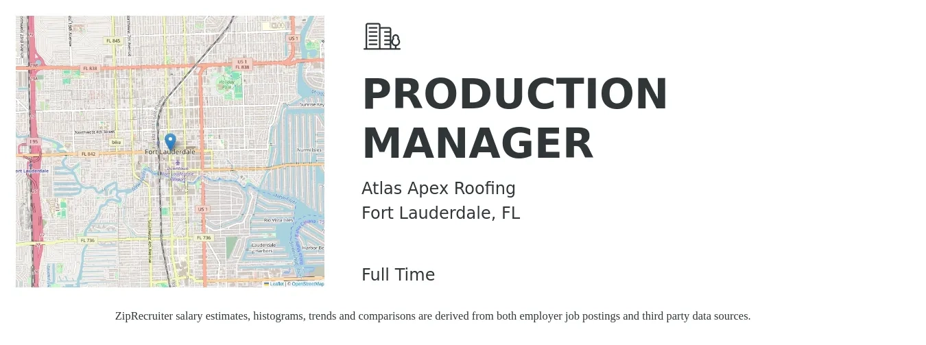 Atlas Apex Roofing job posting for a Production Manager in Fort Lauderdale, FL with a salary of $53,400 to $76,700 Yearly with a map of Fort Lauderdale location.