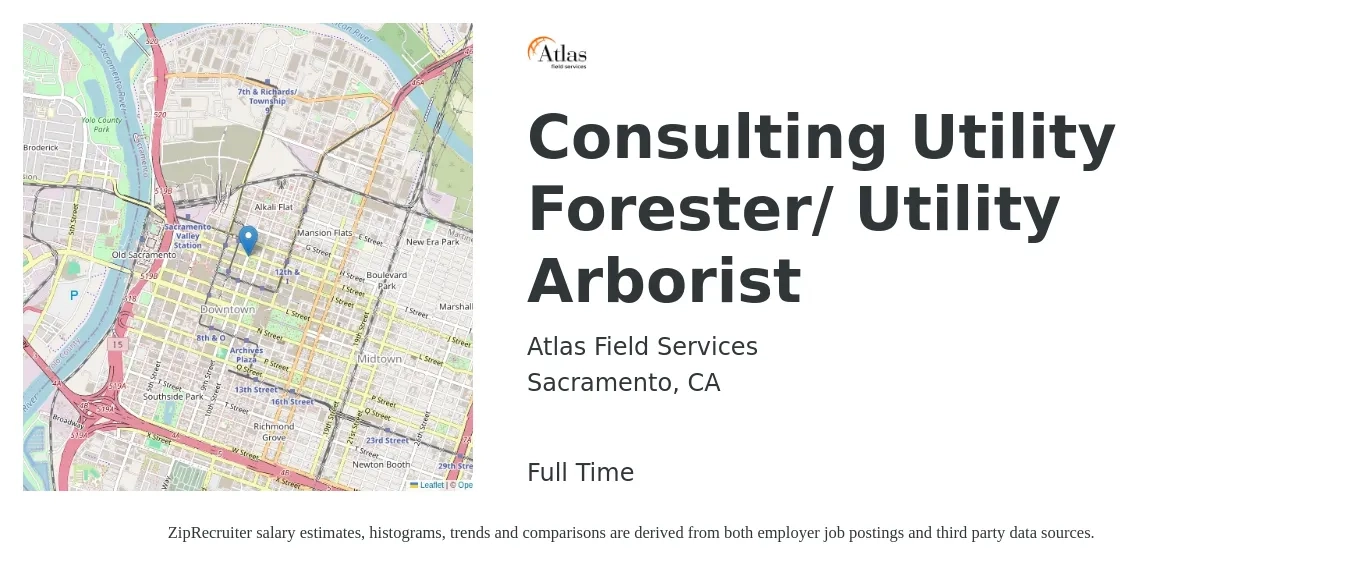 Atlas Field Services job posting for a Consulting Utility Forester/ Utility Arborist in Sacramento, CA with a salary of $19 to $31 Hourly with a map of Sacramento location.