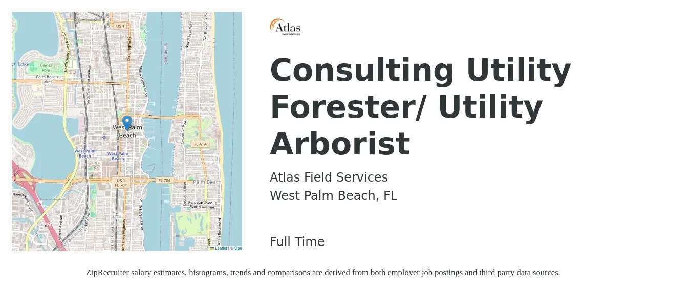 Atlas Field Services job posting for a Consulting Utility Forester/ Utility Arborist in West Palm Beach, FL with a salary of $18 to $28 Hourly with a map of West Palm Beach location.