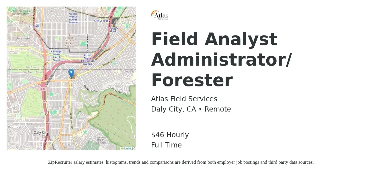 Atlas Field Services job posting for a Field Analyst Administrator/ Forester in Daly City, CA with a salary of $48 Hourly with a map of Daly City location.