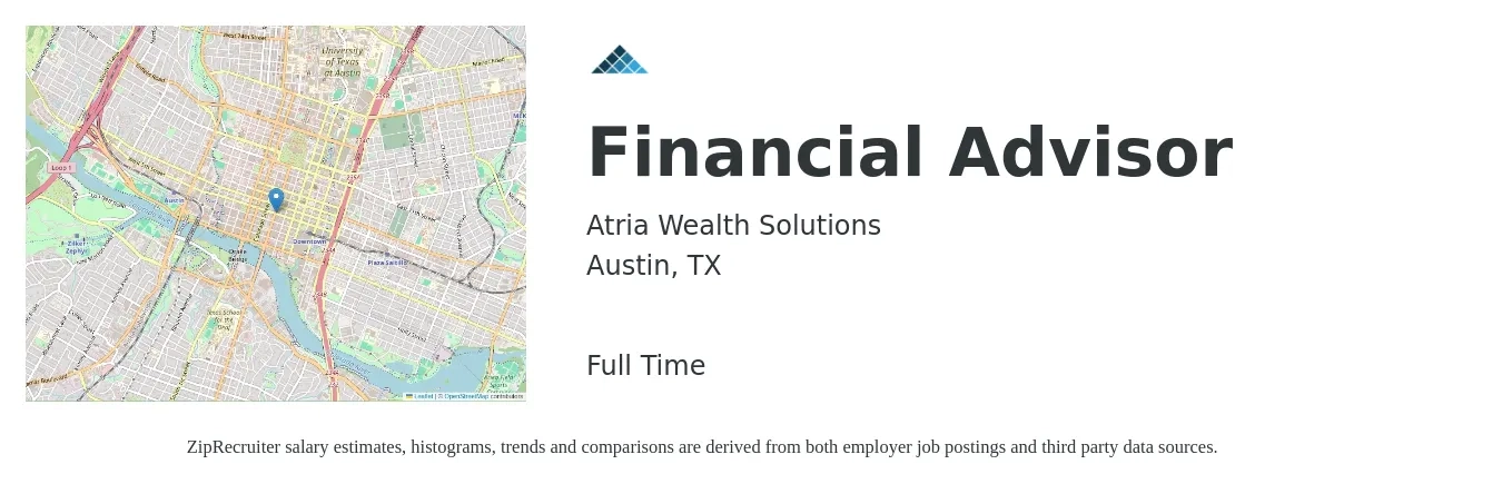 Atria Wealth Solutions job posting for a Financial Advisor in Austin, TX with a salary of $74,300 to $129,800 Yearly with a map of Austin location.